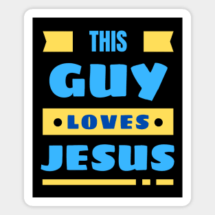 This Guy Loves Jesus | Christian Magnet